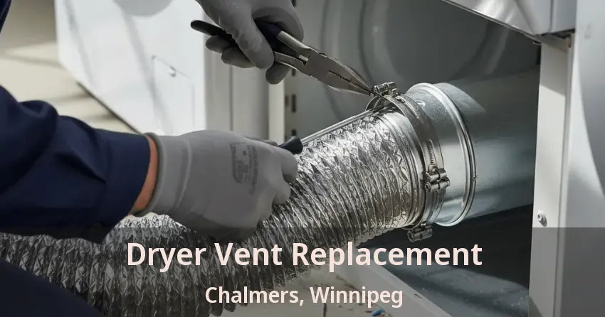 Dryer Vent Replacement Chalmers, Winnipeg - MB