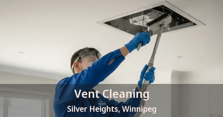 Vent Cleaning Silver Heights, Winnipeg - MB