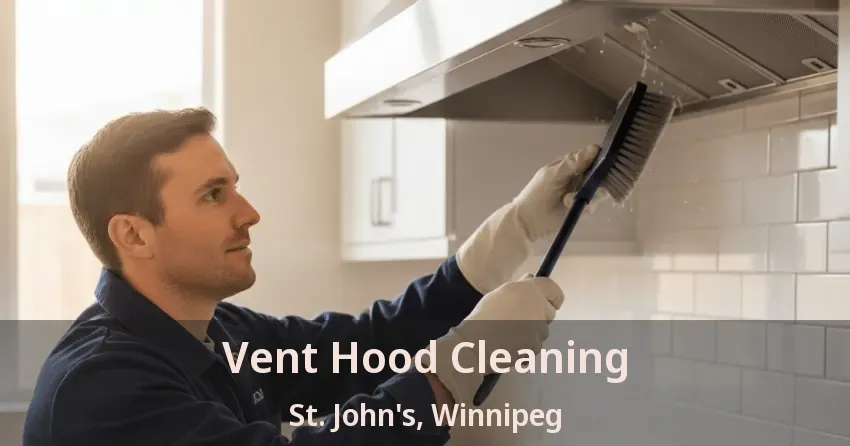 Vent Hood Cleaning St. John's, Winnipeg - MB Vent Hood Cleaning St. John's, Winnipeg - MB